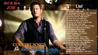Best Male Country Songs 2016 - Top Hottest Male Country Singer