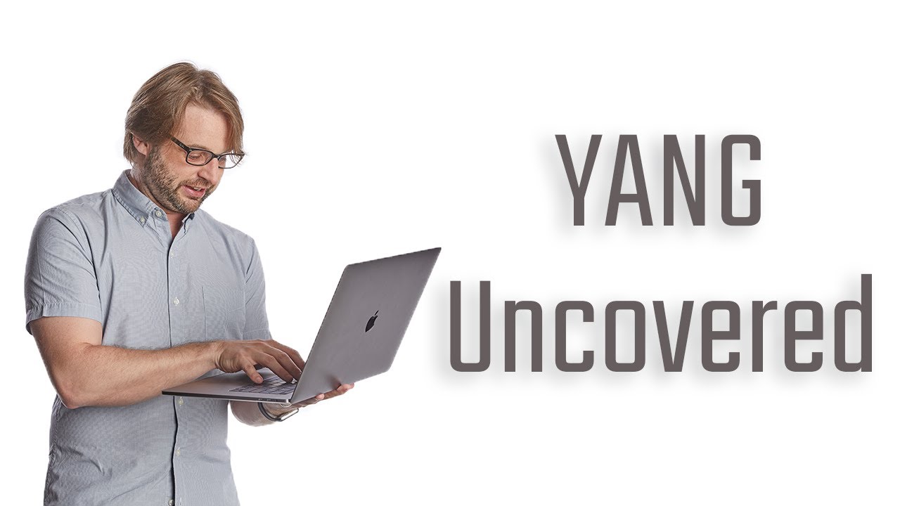 YANG Explained and Explored | Pyang | DevNet | CCNP