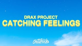 Drax Project, Six60 - Catching Feelings 