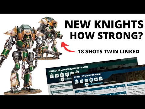 NEW MODELS for Knight Castigator + Acheron - 40K Rules Review for Chaos and Imperial Knights