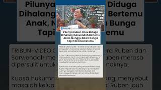 Konflik Makin Memanas, Ruben Onsu Ngaku Dipersulit Sarwendah Bertemu Anak Selama 2 Bulan