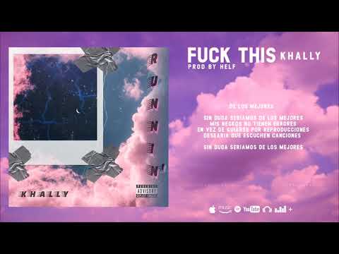 Khally - Fuck this (Prod. by @_helf_) | Runnin'