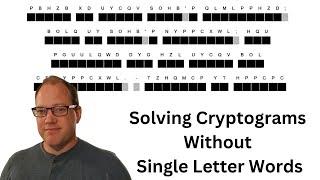 Solving Cryptograms That Do Not Contain Single Letter Words - Solving Cryptogram #4
