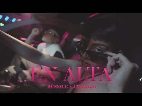 Russo G x Croniko - EN ALTA (VIDEO OFICIAL)