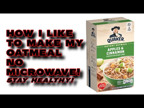 How I Make my Quaker Oats Instant Oatmeal - No Microwave!