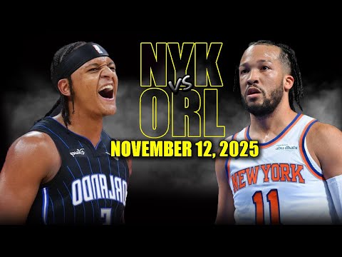 New York Knicks vs Orlando Magic Full Game Highlights - November 12, 2025 | NBA Season