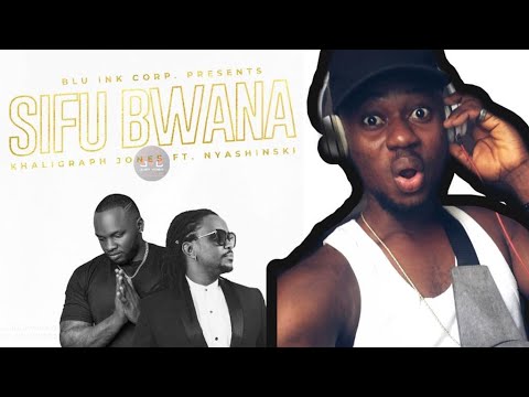 OMG!!! || SIFU BWANA - Khaligraph Jones Ft Nyashinski (Official Song) | Reaction