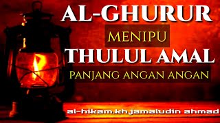 Download lagu 🔴hikam kh.jamaludin ahmad || al ghurur & thulul amal mp3