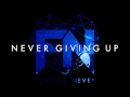 Forever Never - Never Giving Up (official UK ...