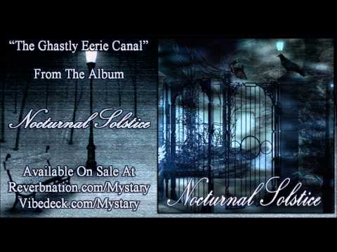 Mystary - The Ghastly Eerie Canal (Nocturnal Solstice)
