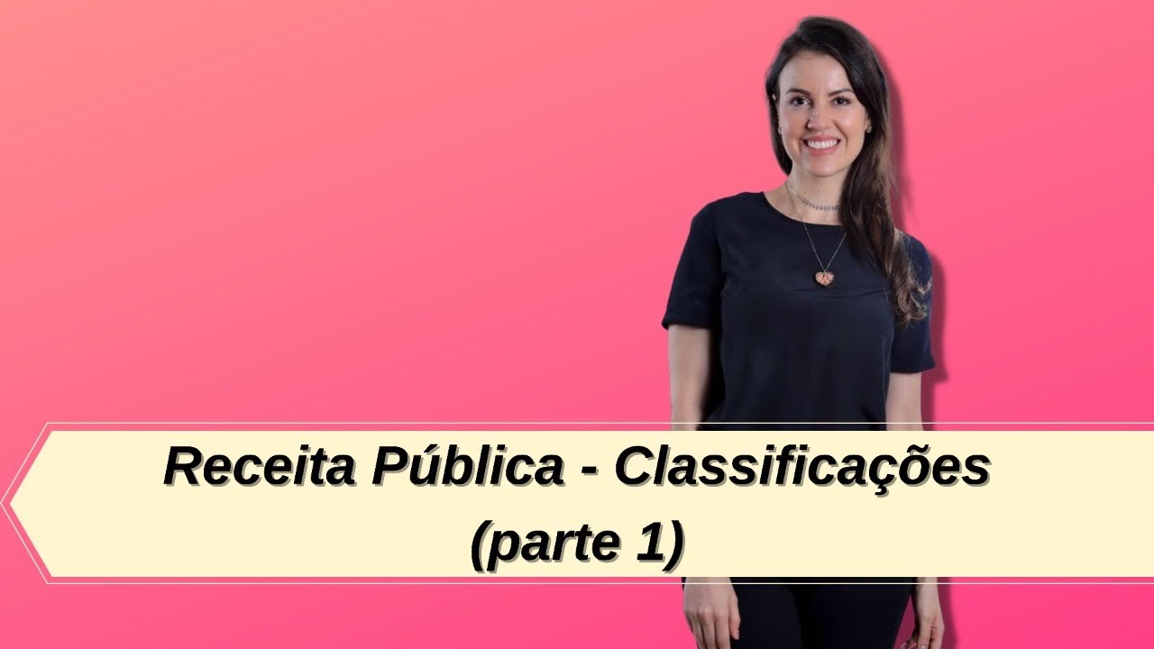 Receita Pública - classificação por natureza da receita.