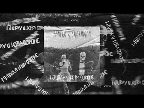 PANTER x SHARINGAN - LJUBAV U DOBA CORONE