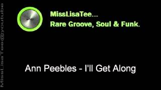 Ann Peebles - I'll Get Along (HQ)