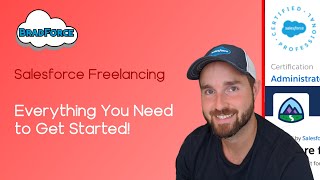 SALESFORCE FREELANCING - Everything You Need To Know
