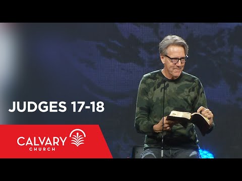 Judges 17-18 - Skip Heitzig