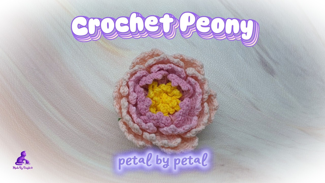 Crochet Peony | Petal by Petal: P