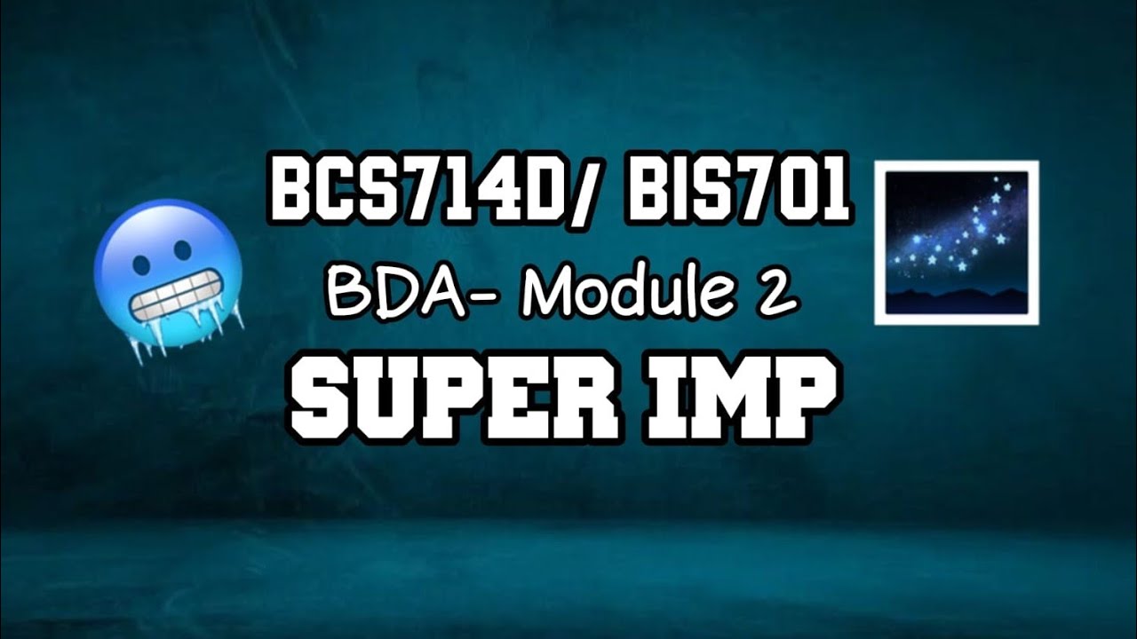BDA MODULE 2 SUPER IMP 🔥💯🤩 | PASSING PACKAGE | BCS714D/BIS701 | 22 Scheme VTU 7th SEM #vtu #cse #ise