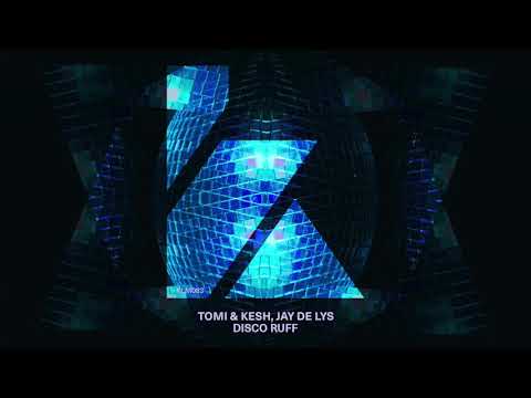 Tomi & Kesh, Jay de Lys - Disco Ruff (Extended Mix)