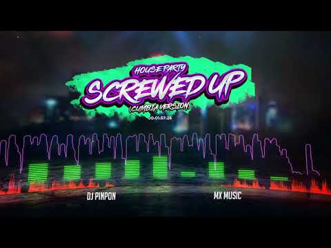 House Party ( Screwed Up  Cumbia Version) Dj Pinpon DJ Mecca