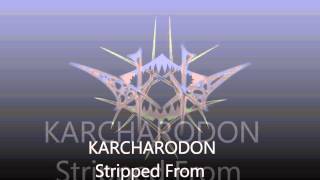 Karcharodon - Stripped From This Day