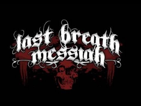 Last Breath Messiah @ Canal 10