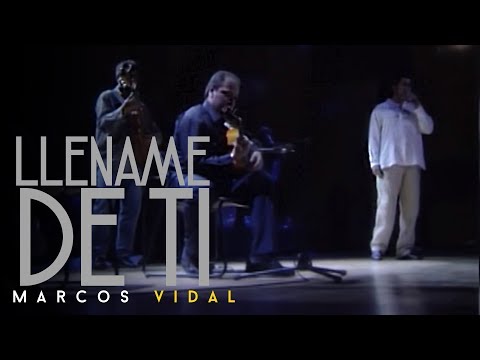 Marcos Vidal - Llename de ti - En vivo desde España