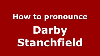 How to pronounce Darby Stanchfield