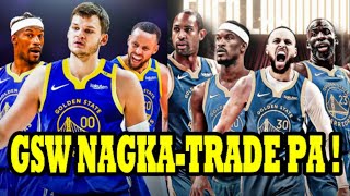 BREAKING: GSW NAGKA-TRADE PA SA WAKAS! MAS LALAKAS PA ANG WARRIORS