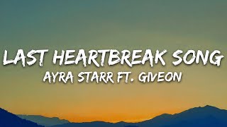 Download lagu Ayra Starr - Last Heartbreak Song (Lyrics) ft. Giveon mp3 Download lagu Ayra Starr - Last Heartbreak Song (Lyrics) ft. Giveon mp3
