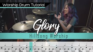 Glory - Hillsong Worship || Worship Drumming Tutorial (+sheet music!)