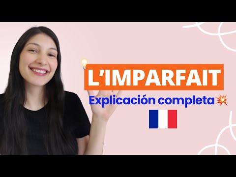 El IMPERFECTO en FRANCÉS (L'imparfait)  🇫🇷 - Explicación completa 💥