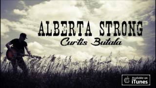 Alberta Strong - Curtis Butala