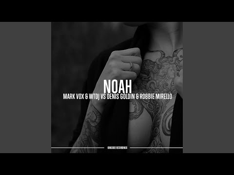 Noah (feat. Denis Goldin, Robbie Mirello)