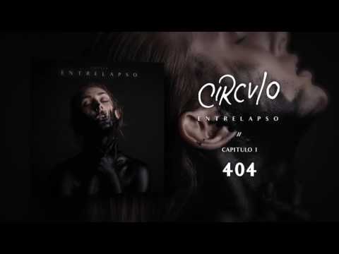 Circvlo - 404 (EP ENTRELAPSO, 2016)