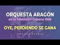 "Oye, Perdiendo se Gana" de Rene Lorente. Orquesta Aragón Televista 1986