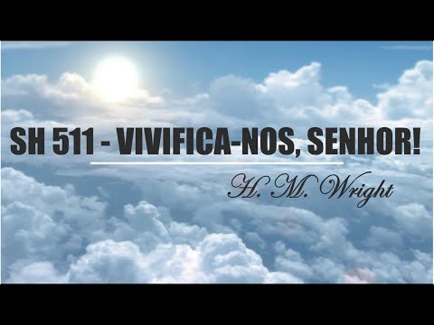 SH 511 - VIVIFICA NOS, SENHOR   (SALMOS E HINOS)