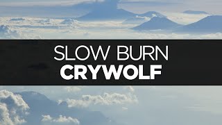 [LYRICS] Crywolf - Slow Burn