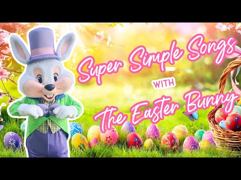 Super Simple Songs with The Easter Bunny!
