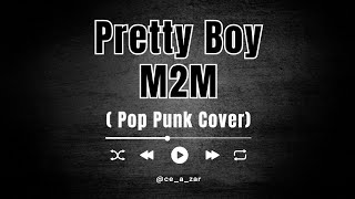 Download lagu Pretty Boy - M2M (Pop Punk Cover) | Lyric Video mp3 Download lagu Pretty Boy - M2M (Pop Punk Cover) | Lyric Video mp3