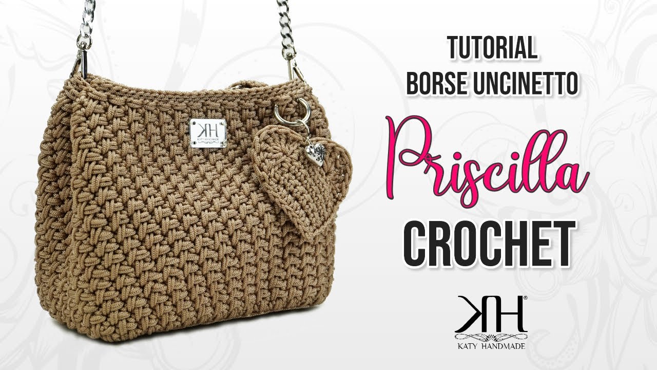 TUTORIAL BORSE UNCINETTO - Priscilla CROCHET BAG - PUNTO SPIGA ♡ Katy Handmade
