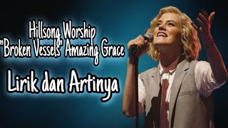 Download lagu 'Broken Vessels'(Amazing Grace) Hillsong Worship - Lirik   Terjemahan mp3