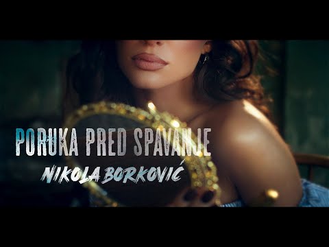 Nikola Borković - Poruka pred spavanje (Offical Music Video 2023)
