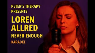 Never Enough (Karaoke Version)  Loren Allred Instrumental with Lyrics