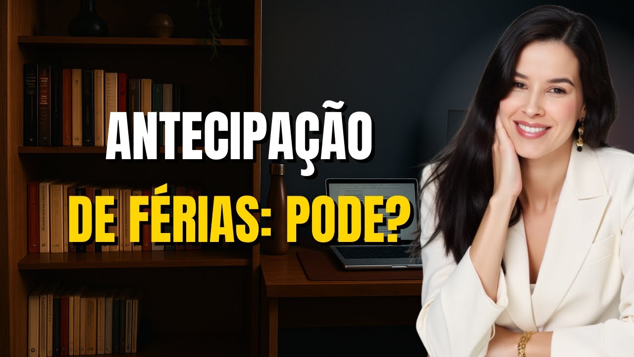 PODEMOS ANTECIPAR FÉRIAS INDIVIDUAIS? | Departamento Pessoal em foco!