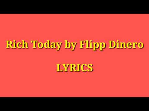 Flipp Dinero - Rich Today Lyrics