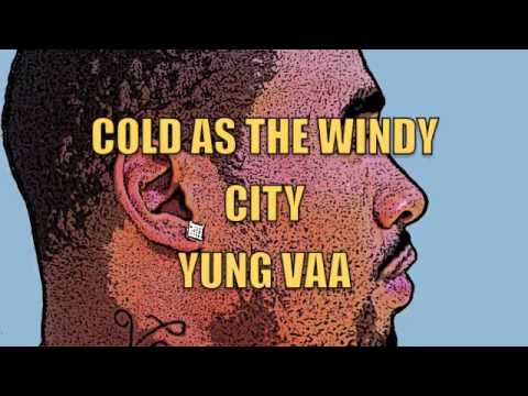 YUNG VAA FT.SNOOP DOGG (COLD AS THE WINDY CITY)