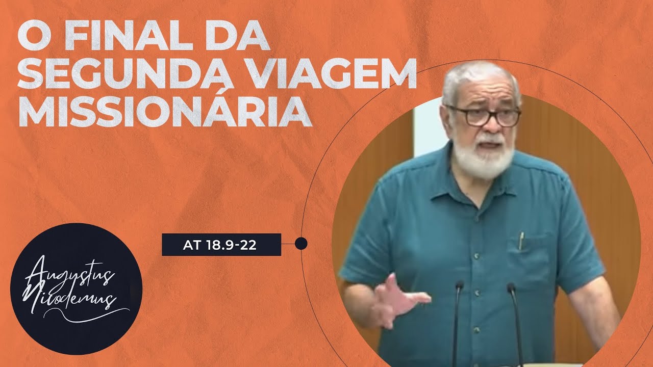 48. O final da segunda viagem missionária (At 18.9-22)