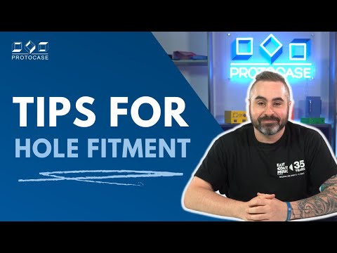 Proto Tech Tip - Hole Fitment