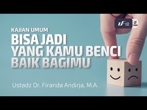 Bisa Jadi Yang Kamu Benci Baik Bagimu [ENG-ID Sub] - Ustadz Dr. Firanda Andirja, M.A.