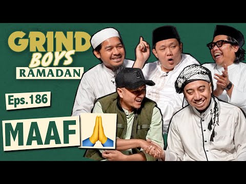 Grind Boys Ramadan Eps.186 - Maaf 🙏